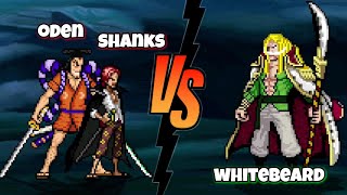 Shanks and Oden Vs Whitebeard Prime one piece fights  mugen [upl. by Eidissac]