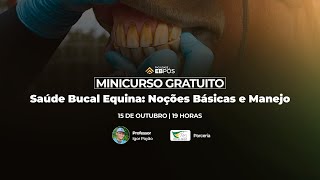 Minicurso Saúde Bucal Equina  Noções Básicas E Manejo [upl. by Shetrit346]