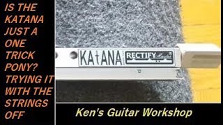 Strings Off  The Katana Fret Leveling System by RECTIFY Master [upl. by Jacques]