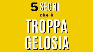 5 segni che è troppa gelosia [upl. by Abner]