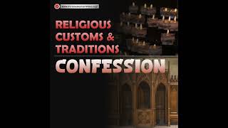 Christian Religious Customs and Traditions Examined  Confession with Isaac Armonis [upl. by Ahseryt]