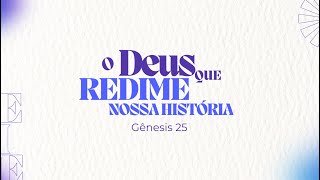 O DEUS QUE REDIME A NOSSA HISTÓRIA  03112024 [upl. by Conny435]