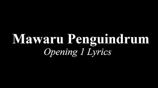 Mawaru Penguindrum Opening 1 Lyrics [upl. by Felicdad]