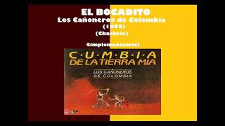 EL BOCADITO  Los Cañoneros de Colombia 1988 [upl. by Lyudmila]