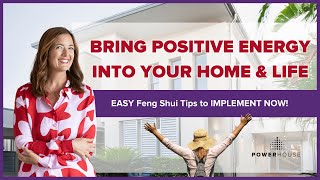 Bring Positive Energy into Your Home amp Life  EASY Feng Shui Tips to IMPLEMENT NOW [upl. by Aiykan]