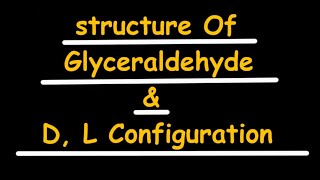 What is the structure of glyceraldehyde What Is Relative Configuration What Is D amp L Configuration [upl. by Bastian]