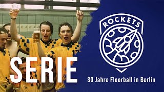 Dokumentation Berlin Rockets  30 Jahre Floorball in Berlin  Folge 1 von 6 [upl. by Hendel609]