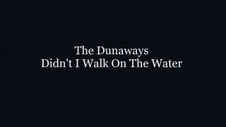 The Dunaways  Didnt I Walk on the Water [upl. by Ajnot]