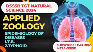 Applied Zoology Epidemiology of Diseases for DSSSB TGT NATURAL SCIENCE New syllabusdsssb [upl. by Silvers175]