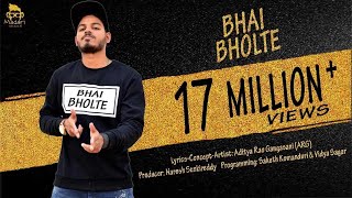 BHAI BHOLTE Official Video  Aditya Rao Gangasani ARG [upl. by Nnyledam]