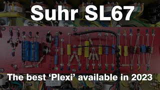 Suhr SL67  The best Plexi available in 2023 [upl. by Ayekim537]