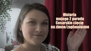 Historia mojego 2 porodu  Cesarskie cięcie na zimnozaplanowane [upl. by Ennairoc]