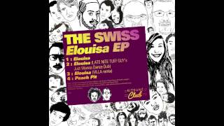 The Swiss  Elouisa Villa remix [upl. by Gowon]