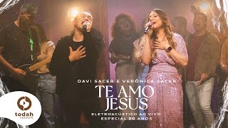 Davi Sacer e Veronica Sacer  Te Amo Jesus Clipe Oficial EletroAcústico20Anos [upl. by Doti]