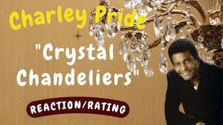 Charley Pride  Crystal Chandeliers REACTIONGIFT REQUEST [upl. by Allemaj524]