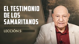 Pr Bullón  Lección 5  El Testimonio De Los Samaritanos [upl. by Ecyrb]