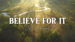 CeCe Winans  BELIEVE FOR IT Lyric [upl. by Anaxor]