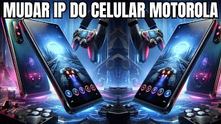 COMO MUDAR O ENDEREÇO IP DO CELULAR MOTOROLA [upl. by Ahsirtak479]