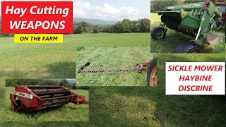 Our Hay Cutting Weapons  Sickle Mower Haybine amp Discbine [upl. by Jennings]