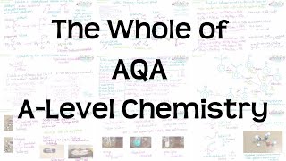 The Whole of AQA ALevel Chemistry  Revision for AS and ALevel Exams [upl. by Aimej]