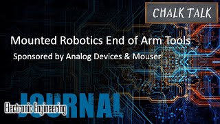 Mounted Robotics End of Arm Tools  Analog Devices and Mouser Electronics [upl. by Nhguaved]