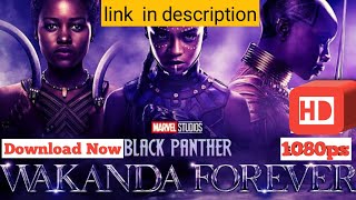 How to Download Wakanda ForeverBlack Panther for free link in description [upl. by Neo]