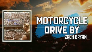 Lyric Zach Bryan  Motorcycle Drive By [upl. by Airitak814]