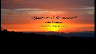 Welcome to Appalachias Homestead with Patara [upl. by Enninaej789]