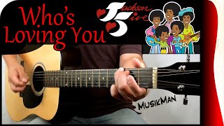 WHOS LOVING YOU 😢  The Jackson 5  GUITAR Cover  MusikMan N°124 [upl. by Cahn]