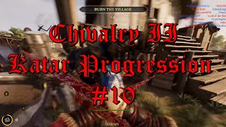 Chivalry II  Katar Progression 10  Slicing amp Dicing [upl. by Starling]