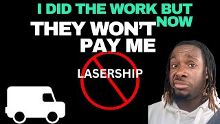 LASERSHIP doesn’t pay their contractors 🤦🏾‍♂️🤦🏾‍♂️ [upl. by Chew]