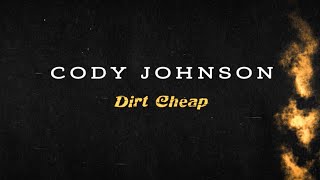 Cody Johnson  Dirt Cheap Lyric Video [upl. by Hastings]