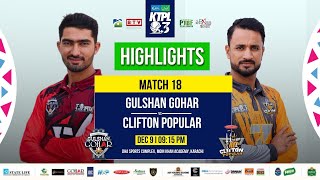 Match 18 Highlights I Gulshan Gohar VS Clifton Popular I KTPL S3 [upl. by Ahsiym]