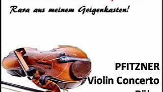 Hans Pfitzner Violin Concerto [upl. by Oeramed]