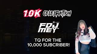 KTV STYLE Fdj Mey 🚀 TQ for the 10k SUBSCRIBER Bass Boosted Remix amp Dugem Nonstop Party [upl. by Oker975]