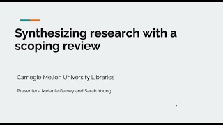 Synthesizing Research with a Scoping Review CMU Libraries [upl. by Adaiha]