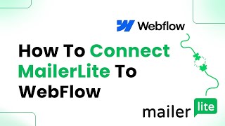 How to Connect MailerLite to Webflow Step By Step [upl. by Tallulah]