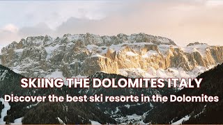 Skiing the Dolomites Italy  Discover the best ski resorts in Italy [upl. by Ynottirb]