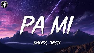 Dalex Sech Rafa Pabön Cazzu Feid Khea and Lenny Tavárez ╸Pa Mi Remix  LetraLyrics [upl. by Karlee]