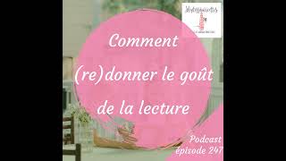 247Comment redonner le goût de la lecture [upl. by Nitsud]