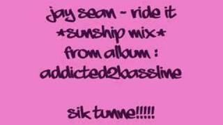 Jay Sean  Ride It Sunship Mix Addicted2Bassline [upl. by Etiuqal]