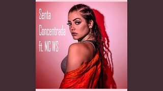 Senta Concentrada feat MC WS [upl. by Kwan]