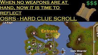 OSRS  When no weapons are at hand now it is time to reflect  Hard Clue Scroll [upl. by Neila]