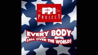 FPI PROJECT  Everybody All Over The World Radio Edit [upl. by Nerb]