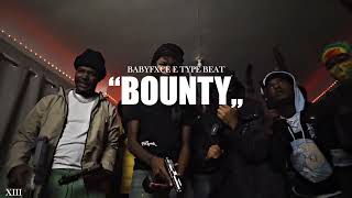 NEW BabyFxce E Type Beat quotBountyquot ft Skilla Baby  Dark Flint Type Beat  xiiibeats [upl. by Esiuole777]