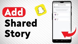 How To Add A Shared Story In Snapchat  Full Guide [upl. by Nnaillek]