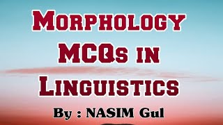 Morphology MCQs in Linguistics for GAT subject Linguistics by Nasim Gul [upl. by Polik]