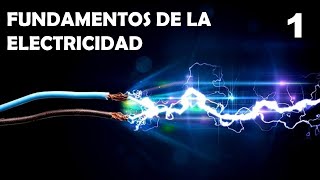 CURSO de ELECTRICIDAD01► FUNDAMENTOS PASO a PASO⚡ [upl. by Town638]