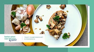 Recept Toast Champignon  Beter Eten Van Bij Ons 26 [upl. by Orfield489]