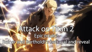 Attack on Titan  Epic music  Reiner and Bertholdts betrayal and reveal [upl. by Boudreaux]